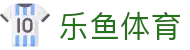 乐鱼体育 (leyu)官方网站 - 中国赛事全覆盖 · leyu.com